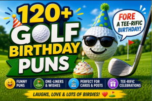 120+ Golf Birthday Puns